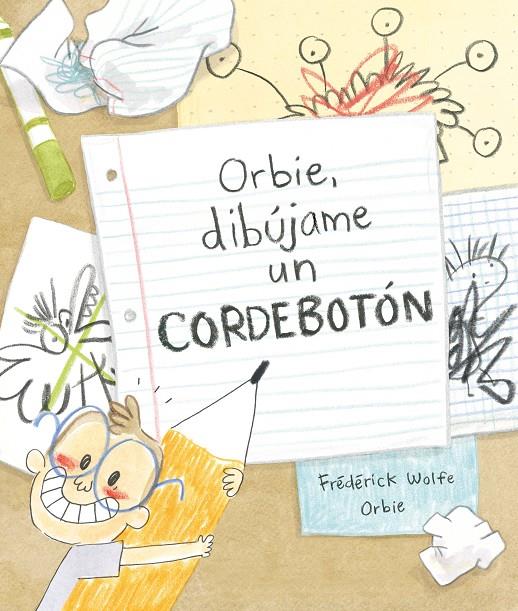ORBIE, DIBÚJAME UN CORDEBOTÓN | 9788412574371 | WOLFE, FRÉDÉRICK | Galatea Llibres | Librería online de Reus, Tarragona | Comprar libros en catalán y castellano online