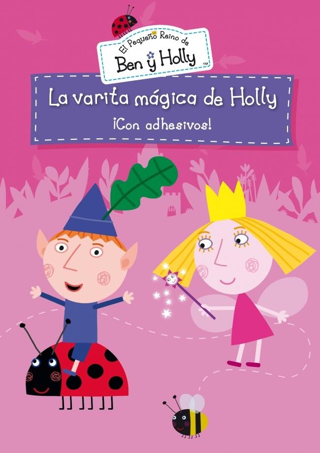 LA VARITA MÁGICA DE HOLLY (EL PEQUEÑO REINO DE BEN Y HOLLY NÚM. 3) | 9788401906350 | Galatea Llibres | Librería online de Reus, Tarragona | Comprar libros en catalán y castellano online