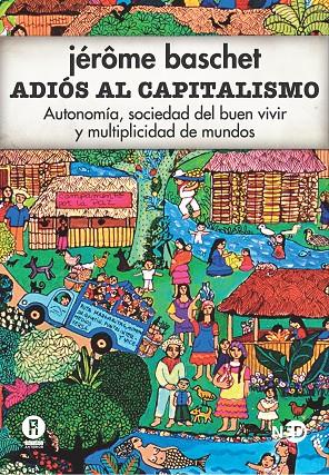 ADIOS AL CAPITALISMO | 9788494277481 | BASCHET, JEROME | Galatea Llibres | Librería online de Reus, Tarragona | Comprar libros en catalán y castellano online