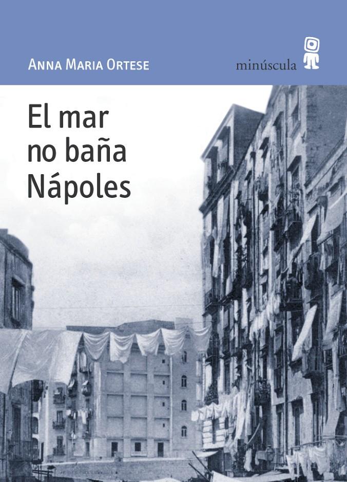 MAR NO BAÑA NAPOLES, EL | 9788495587428 | ORTESE, ANNA MARIA | Galatea Llibres | Llibreria online de Reus, Tarragona | Comprar llibres en català i castellà online