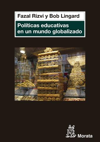 POLÍTICAS EDUCATIVAS EN UN MUNDO GLOBALIZADO | 9788471127051 | RIZVI, FAZAL/LINGARD, BOB | Galatea Llibres | Librería online de Reus, Tarragona | Comprar libros en catalán y castellano online