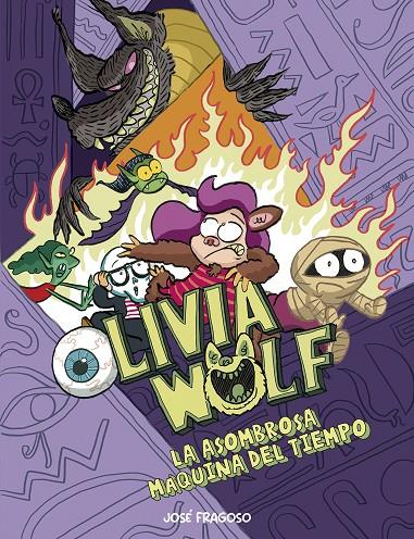 OLIVIA WOLF. LA ASOMBROSA MÁQUINA DEL TIEMPO | 9788410406124 | FRAGOSO, JOSÉ | Galatea Llibres | Librería online de Reus, Tarragona | Comprar libros en catalán y castellano online