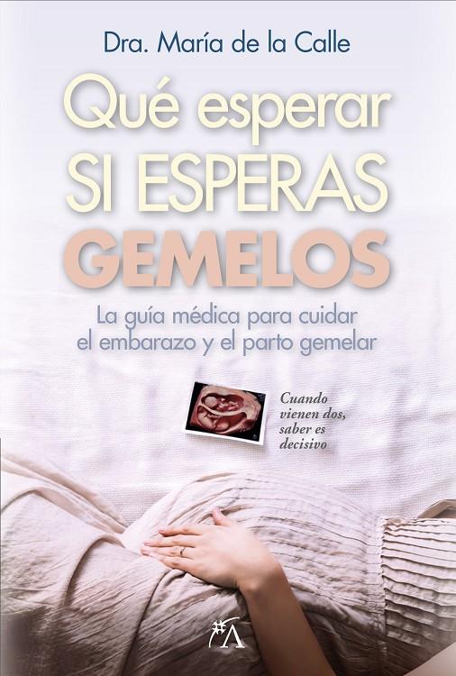 QUÉ ESPERAR SI ESPERAS GEMELOS | 9788410354661 | DE LA CALLE, MARIA DRA. | Galatea Llibres | Librería online de Reus, Tarragona | Comprar libros en catalán y castellano online