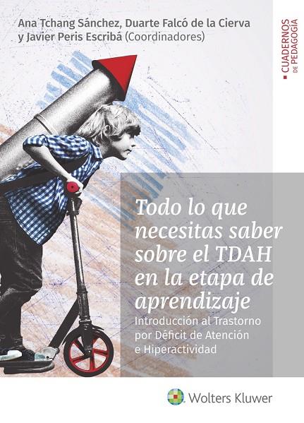 TODO LO QUE NECESITAS SABER SOBRE EL TDAH EN LA ETAPA DE APRENDIZAJE | 9788499872032 | VV.AA. | Galatea Llibres | Librería online de Reus, Tarragona | Comprar libros en catalán y castellano online
