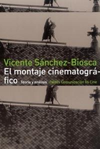 MONTAJE CINEMATOGRAFICO, EL | 9788449303197 | SANCHEZ-BIOSCA, VICENTE | Galatea Llibres | Librería online de Reus, Tarragona | Comprar libros en catalán y castellano online