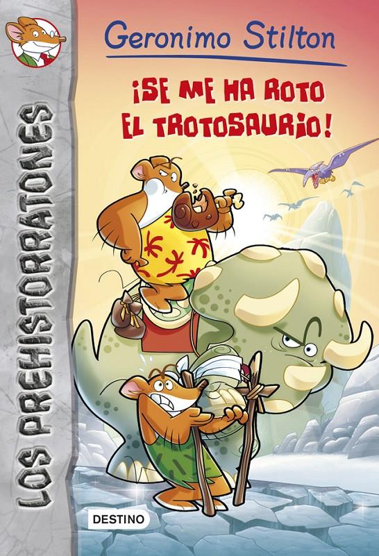 SE ME HA ROTO EL TROTOSAURIO! PREHISTORRATONES STILTON | 9788408121558 | Galatea Llibres | Llibreria online de Reus, Tarragona | Comprar llibres en català i castellà online