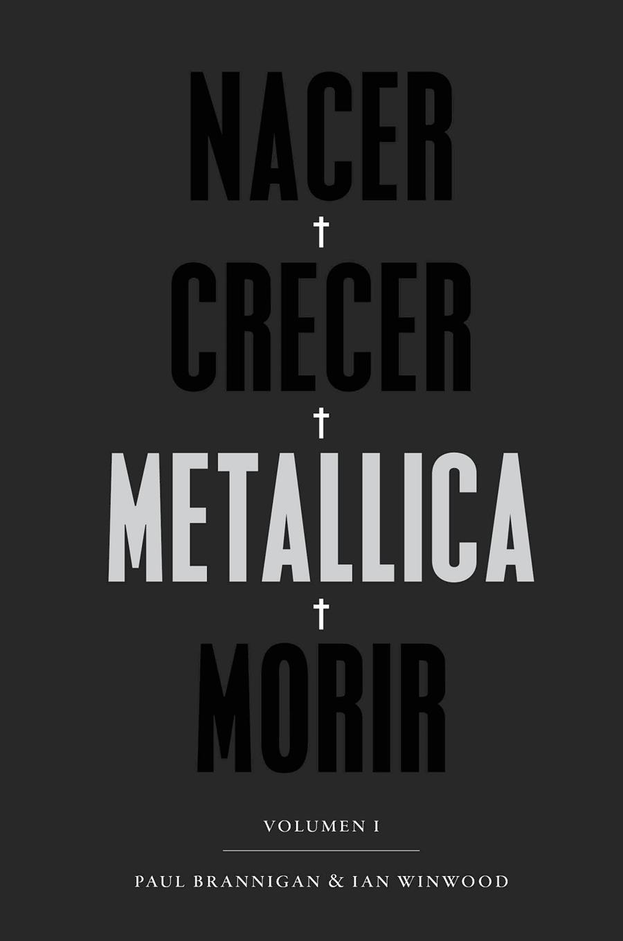 NACER CRECER METALLICA MORIR VOL.1 2ª EDICIÓN | 9788417893408 | BRANNIGAN, PAUL/WINWOOD, IAN | Galatea Llibres | Llibreria online de Reus, Tarragona | Comprar llibres en català i castellà online