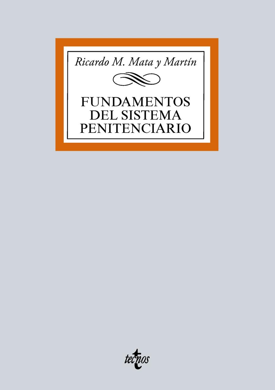 FUNDAMENTOS DEL SISTEMA PENITENCIARIO | 9788430968664 | MATA Y MARTÍN, RICARDO M. | Galatea Llibres | Librería online de Reus, Tarragona | Comprar libros en catalán y castellano online