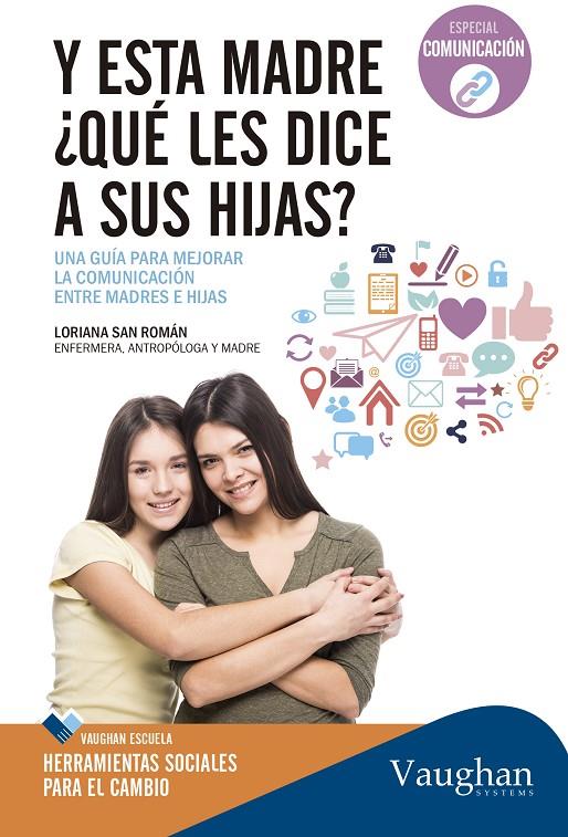Y ESTA MADRE ¿QUÉ LE DICE A SUS HIJAS? | 9788416094967 | SAN ROMÁN, LORIANA | Galatea Llibres | Librería online de Reus, Tarragona | Comprar libros en catalán y castellano online
