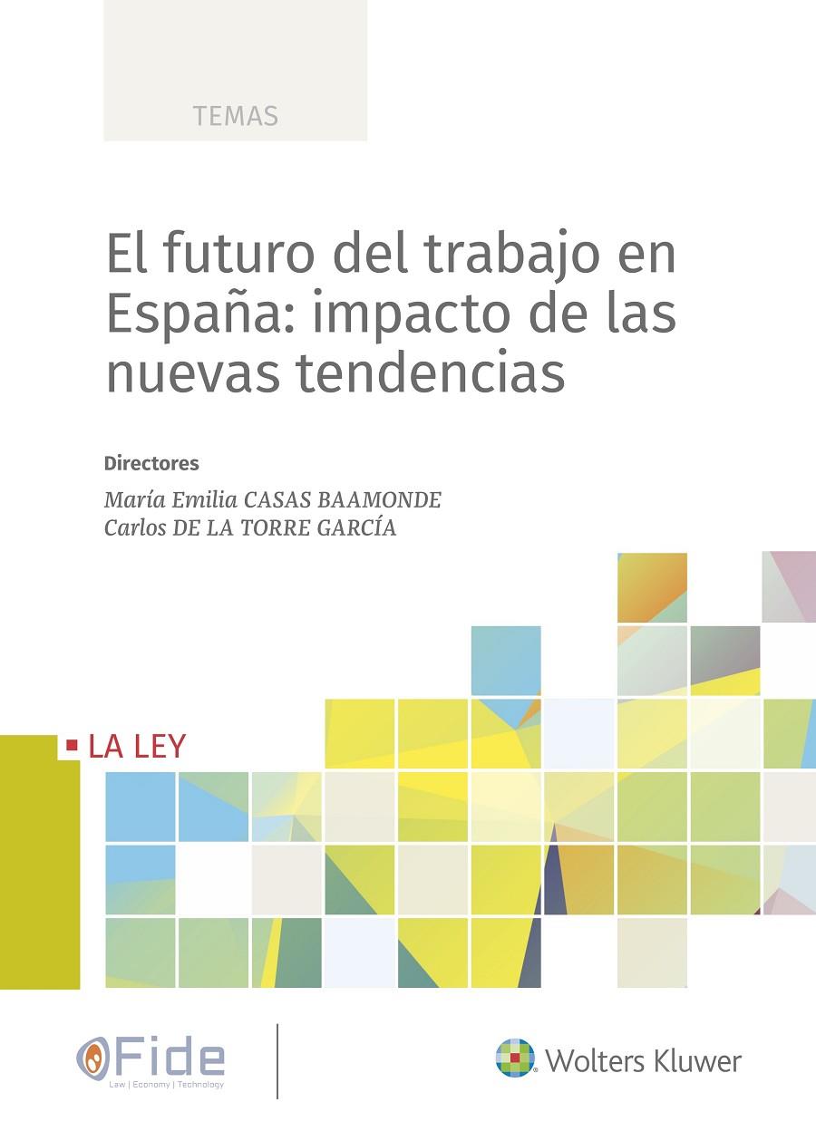 FUTURO DEL TRABAJO EN ESPAÑA: IMPACTO DE LAS NUEVAS TENDENCIAS, EL | 9788490209349 | Galatea Llibres | Librería online de Reus, Tarragona | Comprar libros en catalán y castellano online