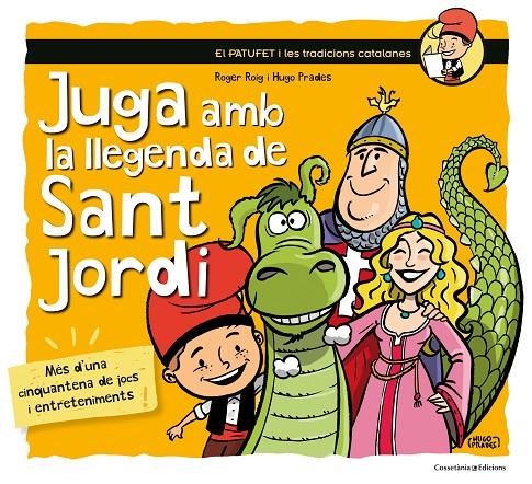 JUGA AMB LA LLEGENDA DE SANT JORDI | 9788490345719 | ROIG CÉSAR, ROGER | Galatea Llibres | Librería online de Reus, Tarragona | Comprar libros en catalán y castellano online