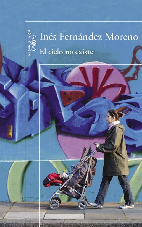 EL CIELO NO EXISTE | 9788420410890 | FERNÁNDEZ MORENO, INÉS | Galatea Llibres | Librería online de Reus, Tarragona | Comprar libros en catalán y castellano online