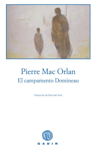 CAMPAMENTO DOMINEAU, EL | 9788493376727 | MACORLAN, PIERRE | Galatea Llibres | Llibreria online de Reus, Tarragona | Comprar llibres en català i castellà online