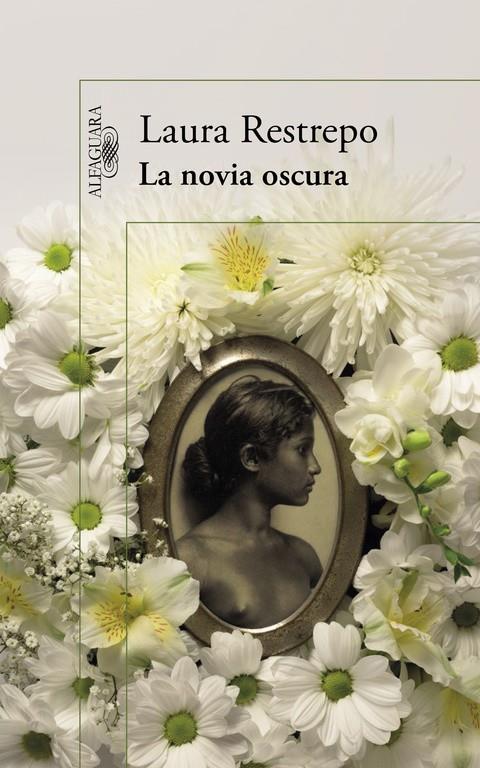 LA NOVIA OSCURA | 9788420419244 | RESTREPO, LAURA | Galatea Llibres | Librería online de Reus, Tarragona | Comprar libros en catalán y castellano online