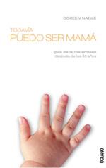 TODAVIA PUEDO SER MAMA | 9788449424021 | NAGLE, DOREEN | Galatea Llibres | Librería online de Reus, Tarragona | Comprar libros en catalán y castellano online