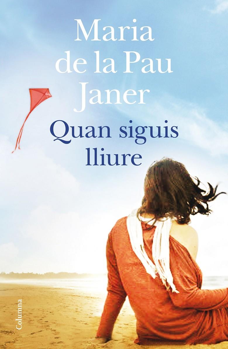 QUAN SIGUIS LLIURE | 9788466419741 | JANER, MARIA DE LA PAU | Galatea Llibres | Librería online de Reus, Tarragona | Comprar libros en catalán y castellano online