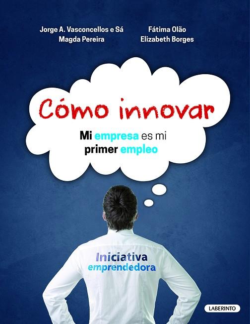 COMO INNOVAR MI EMPRESA MI EMPLEO | 9788484838364 | VASCONCELLOS, JO | Galatea Llibres | Librería online de Reus, Tarragona | Comprar libros en catalán y castellano online