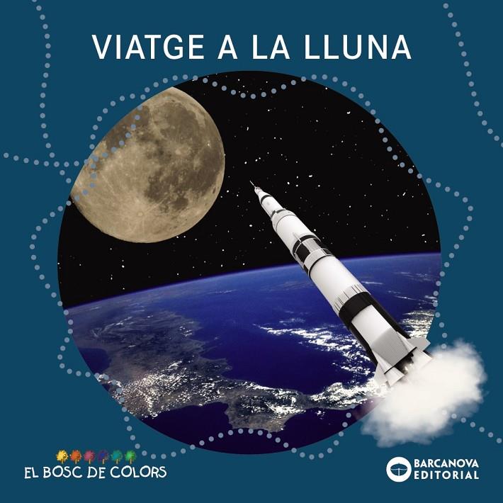 VIATGE A LA LLUNA | 9788448949532 | BALDÓ, ESTEL/GIL, ROSA/SOLIVA, MARIA | Galatea Llibres | Librería online de Reus, Tarragona | Comprar libros en catalán y castellano online