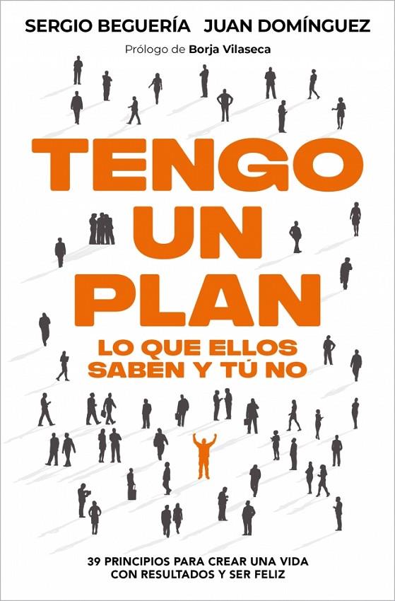TENGO UN PLAN: LO QUE ELLOS SABEN Y TÚ NO | 9788466389402 | BEGUERÍA, SERGIO/DOMÍNGUEZ, JUAN | Galatea Llibres | Llibreria online de Reus, Tarragona | Comprar llibres en català i castellà online