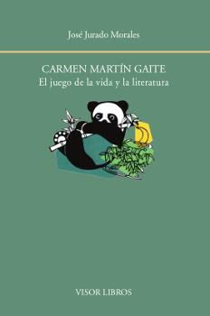 CARMEN MARTíN GAITE. EL JUEGO DE LA VIDA Y LA LITERATURA | 9788498951967 | JURADO MORALES, JOSé | Galatea Llibres | Librería online de Reus, Tarragona | Comprar libros en catalán y castellano online