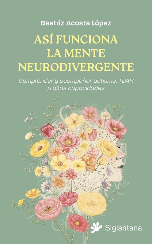 ASÍ FUNCIONA LA MENTE NEURODIVERGENTE | 9791399196078 | ACOSTA LÓPEZ, BEATRIZ | Galatea Llibres | Librería online de Reus, Tarragona | Comprar libros en catalán y castellano online