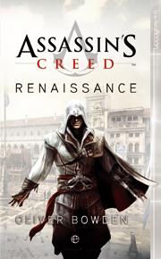 ASSASSINS CREED. RENAISSANCE | 9788497341431 | BOWDEN, OLIVER | Galatea Llibres | Llibreria online de Reus, Tarragona | Comprar llibres en català i castellà online