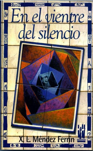EN EL VIENTRE DEL SILENCIO | 9788481362282 | MENDEZ FERRIN, X.L. | Galatea Llibres | Librería online de Reus, Tarragona | Comprar libros en catalán y castellano online