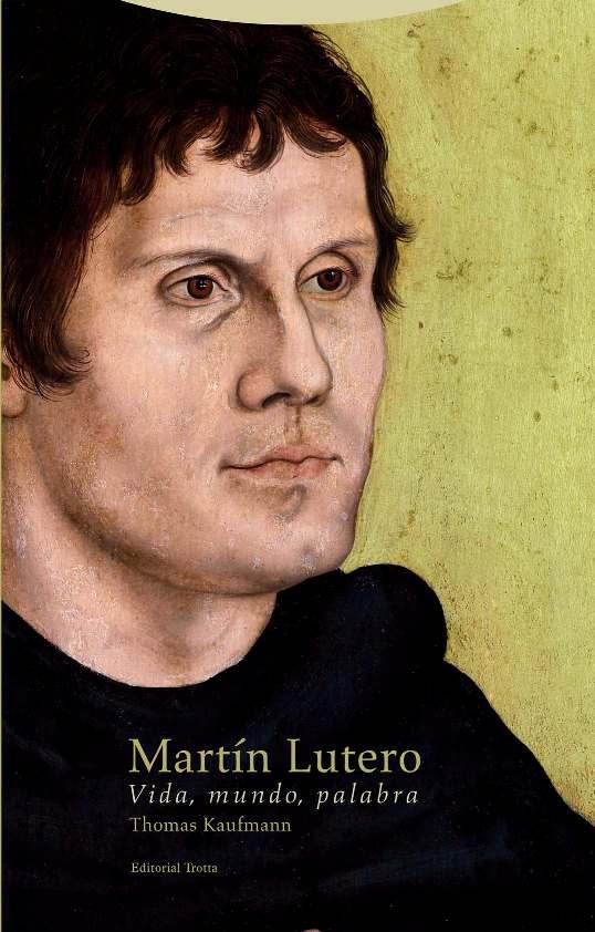 MARTÍN LUTERO. VIDA, MUNDO, PALABRA | 9788498796803 | KAUFMANN, THOMAS | Galatea Llibres | Llibreria online de Reus, Tarragona | Comprar llibres en català i castellà online
