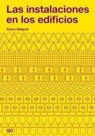 INSTALACIONES EN LOS EDIFICIOS | 9788425221156 | WELLPOTT, EDWIN | Galatea Llibres | Librería online de Reus, Tarragona | Comprar libros en catalán y castellano online