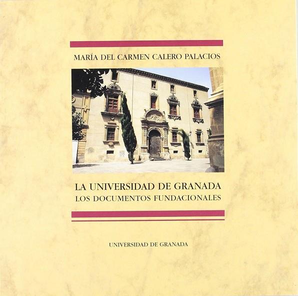 UNIVERSIDAD DE GRANADA, LOS DOCUMENTOS FUNDACIONAL | 9788433820747 | CALERO PALACIOS, MARIA DEL CARMEN | Galatea Llibres | Librería online de Reus, Tarragona | Comprar libros en catalán y castellano online