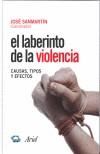 LABERINTO DE LA VIOLENCIA, EL | 9788434474758 | SANMARTIN, JOSE | Galatea Llibres | Llibreria online de Reus, Tarragona | Comprar llibres en català i castellà online