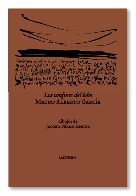 LOS CONFINES DEL LOBO | 9788494127045 | GARCÍA, MAURO ALBERTO | Galatea Llibres | Llibreria online de Reus, Tarragona | Comprar llibres en català i castellà online