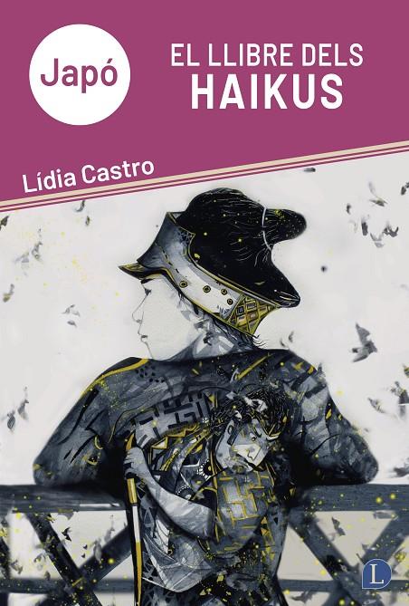 JAPÓ. EL LLIBRE DELS HAIKUS | 9791399108736 | CASTRO NAVÀS, LÍDIA | Galatea Llibres | Librería online de Reus, Tarragona | Comprar libros en catalán y castellano online