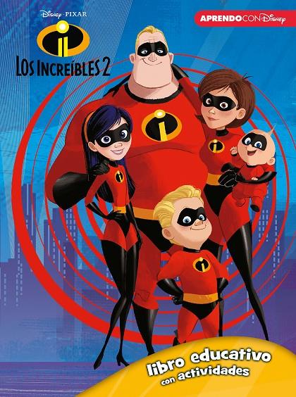 LOS INCREÍBLES 2 (LIBRO EDUCATIVO DISNEY CON ACTIVIDADES) | 9788416931743 | Galatea Llibres | Librería online de Reus, Tarragona | Comprar libros en catalán y castellano online