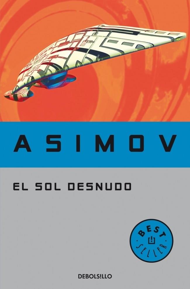 EL SOL DESNUDO | 9788497937856 | ASIMOV, ISAAC | Galatea Llibres | Librería online de Reus, Tarragona | Comprar libros en catalán y castellano online