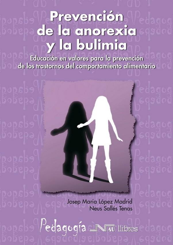PREVENCION DE LA ANOREXIA Y LA BULIMIA : EDUCACION EN VALORE | 9788476427156 | LOPEZ MADRID, JOSEP MARIA | Galatea Llibres | Llibreria online de Reus, Tarragona | Comprar llibres en català i castellà online