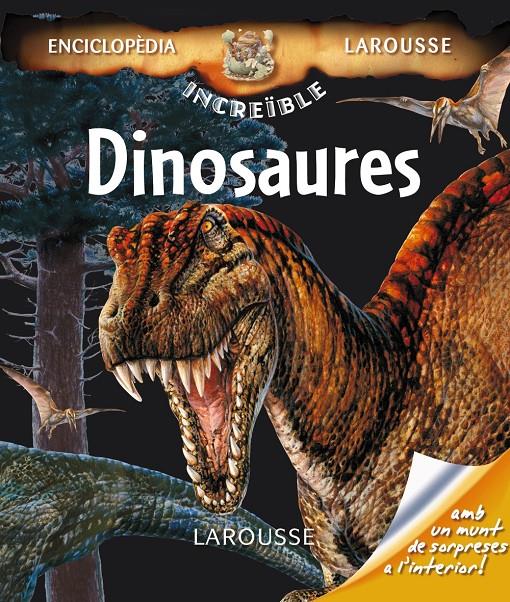 DINOSAURES INCREIBLE ENCICLOPEDIA LAROUSSE | 9788480169943 | Galatea Llibres | Librería online de Reus, Tarragona | Comprar libros en catalán y castellano online
