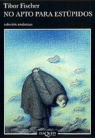 NO APTO PARA ESTUPIDOS | 9788483101964 | FISCHER, TIBOR | Galatea Llibres | Librería online de Reus, Tarragona | Comprar libros en catalán y castellano online