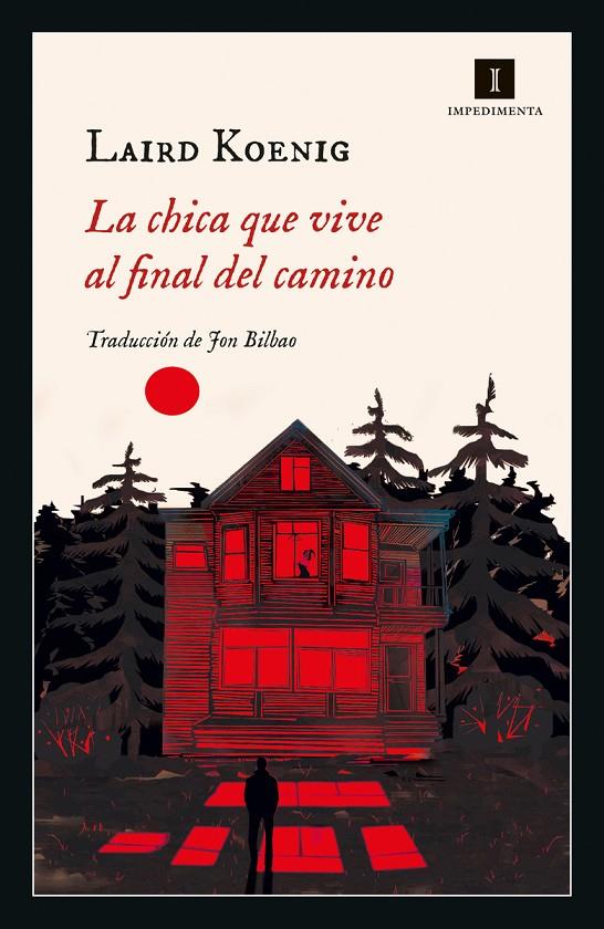 LA CHICA QUE VIVE AL FINAL DEL CAMINO | 9788418668333 | KOENIG, LAIRD | Galatea Llibres | Librería online de Reus, Tarragona | Comprar libros en catalán y castellano online