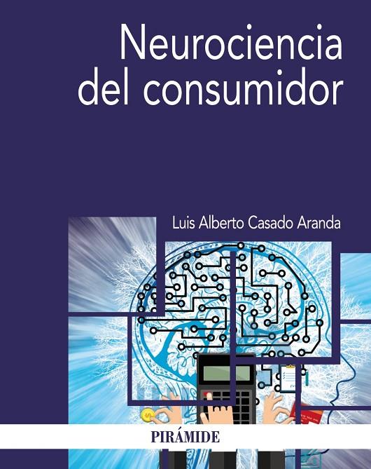 NEUROCIENCIA DEL CONSUMIDOR | 9788436845389 | CASADO ARANDA, LUIS ALBERTO | Galatea Llibres | Llibreria online de Reus, Tarragona | Comprar llibres en català i castellà online