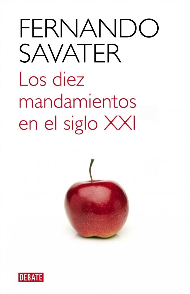 LOS DIEZ MANDAMIENTOS EN EL SIGLO XXI | 9788499921709 | SAVATER, FERNANDO | Galatea Llibres | Librería online de Reus, Tarragona | Comprar libros en catalán y castellano online