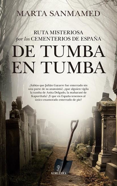 DE TUMBA EN TUMBA. RUTA MISTERIOSA POR LOS CEMENTERIOS DE ESPAÑA | 9788410521766 | SANMAMED, MARTA | Galatea Llibres | Llibreria online de Reus, Tarragona | Comprar llibres en català i castellà online