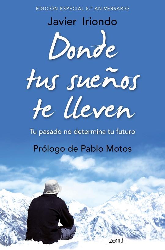 DONDE TUS SUEÑOS TE LLEVEN. EDICIÓN ESPECIAL 5.º ANIVERSARIO | 9788408171843 | IRIONDO, JAVIER | Galatea Llibres | Llibreria online de Reus, Tarragona | Comprar llibres en català i castellà online