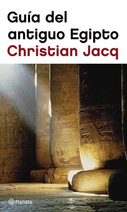 GUIA DEL ANTIGUO EGIPTO | 9788408048077 | JACQ, CHRISTIAN | Galatea Llibres | Librería online de Reus, Tarragona | Comprar libros en catalán y castellano online