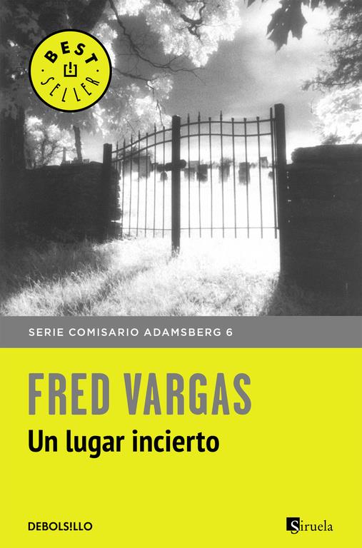 UN LUGAR INCIERTO (COMISARIO ADAMSBERG 6) | 9788466331203 | VARGAS, FRED | Galatea Llibres | Librería online de Reus, Tarragona | Comprar libros en catalán y castellano online