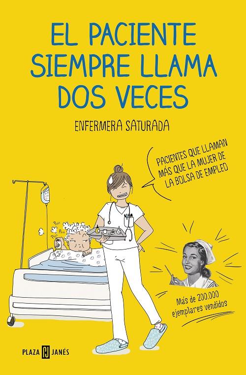 EL PACIENTE SIEMPRE LLAMA DOS VECES | 9788401021305 | ENFERMERA SATURADA | Galatea Llibres | Llibreria online de Reus, Tarragona | Comprar llibres en català i castellà online