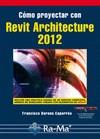 CÓMO PROYECTAR CON REVIT ARCHITECTURE 2012 | 9788499642109 | BARONA CAPARRÓS, FRANCISCO | Galatea Llibres | Librería online de Reus, Tarragona | Comprar libros en catalán y castellano online