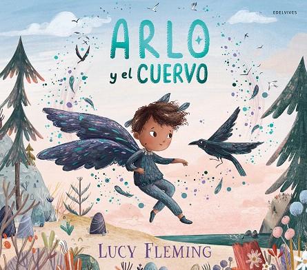 ARLO Y EL CUERVO | 9788414071502 | FLEMING, LUCY | Galatea Llibres | Llibreria online de Reus, Tarragona | Comprar llibres en català i castellà online