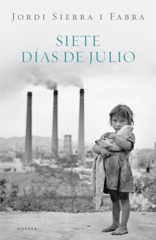 SIETE DIAS DE JULIO (INSPECTOR MASCARELL, 2) | 9788401337475 | SIERRA I FABRA, JORDI | Galatea Llibres | Librería online de Reus, Tarragona | Comprar libros en catalán y castellano online