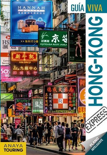HONG-KONG GUIA VIVA EXPRESS 2017 | 9788499359250 | GONZÁLEZ, MÓNICA/MARTÍN, GALO | Galatea Llibres | Llibreria online de Reus, Tarragona | Comprar llibres en català i castellà online